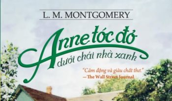 Giới thiệu sách – Anne tóc đỏ dưới chái nhà xanh