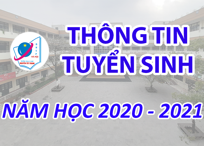 Thông tin tuyển sinh năm học 2020 - 2021
