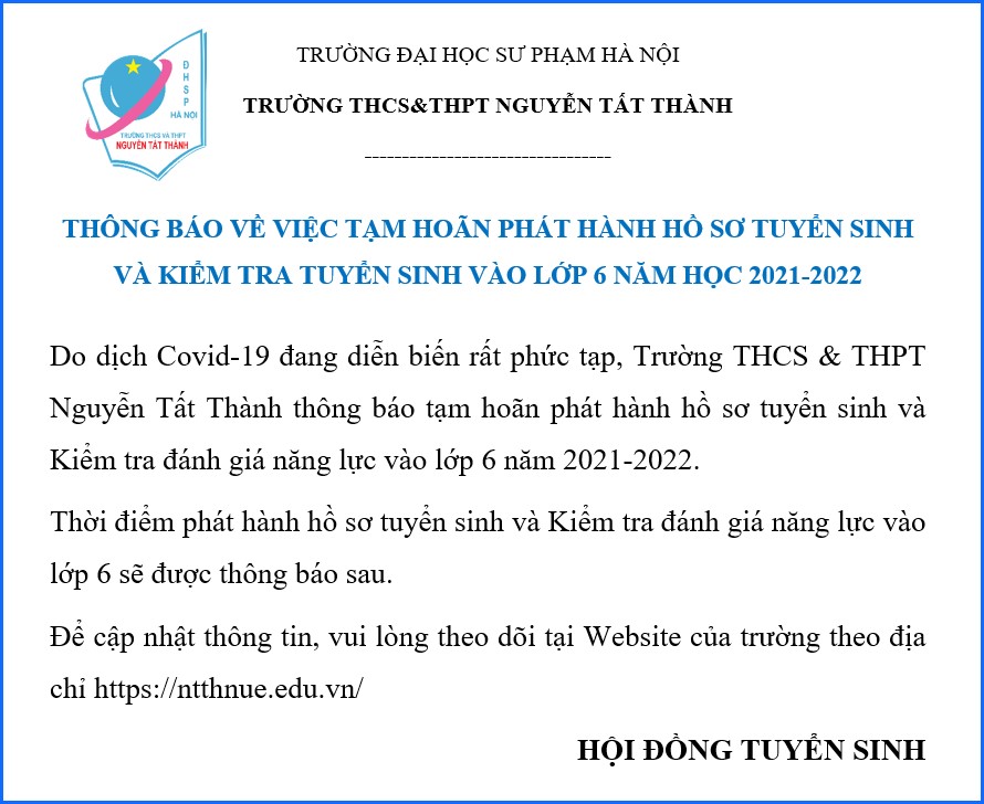 Thông báo về việc tạm hoãn phát hành hồ sơ tuyển sinh lớp 6, lớp 10 và hoãn Kiểm tra tuyển sinh vào lớp 6 năm học 2021-2022