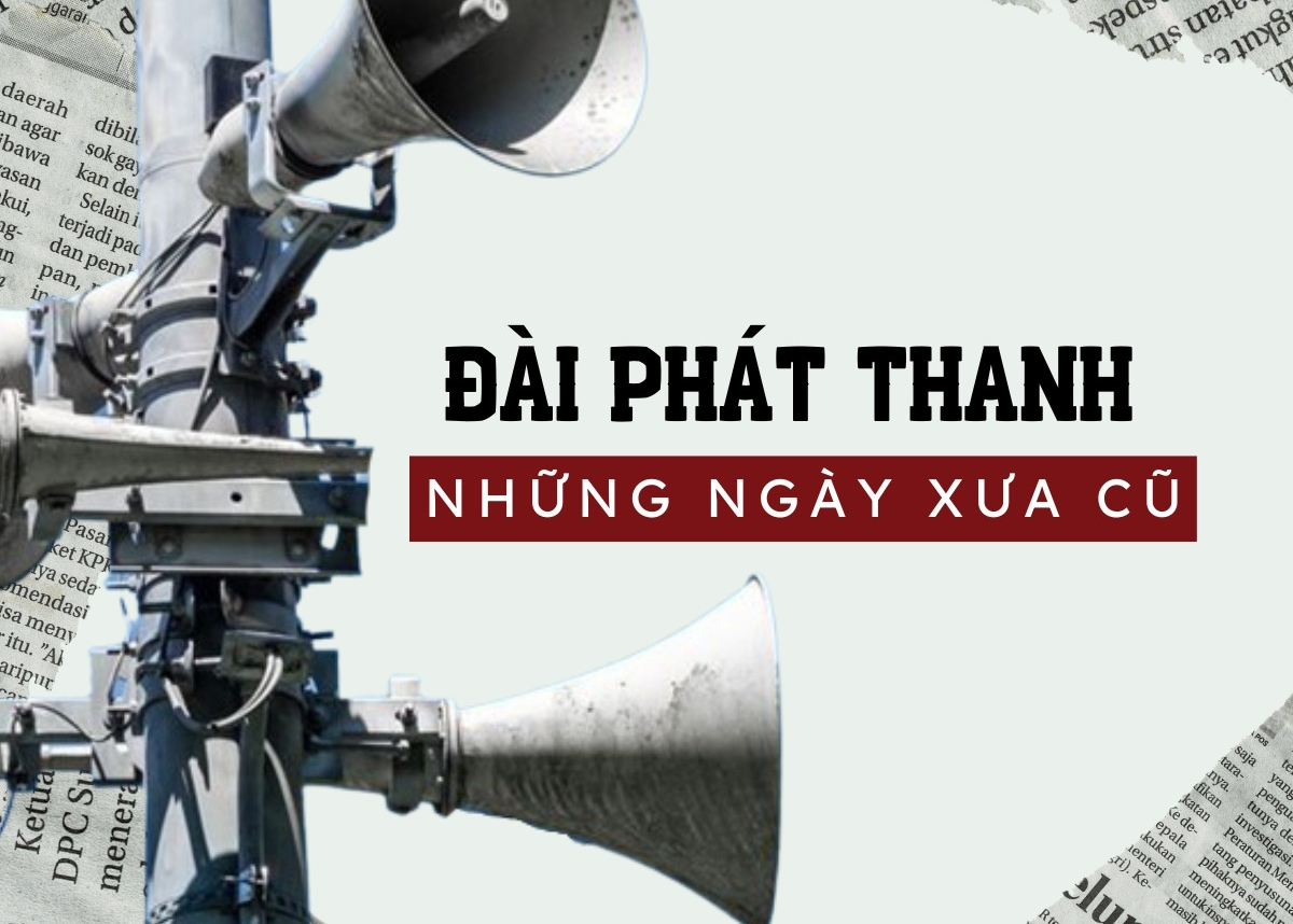 Sống lại thời hào hùng qua “Đài phát thanh những ngày xưa cũ”
