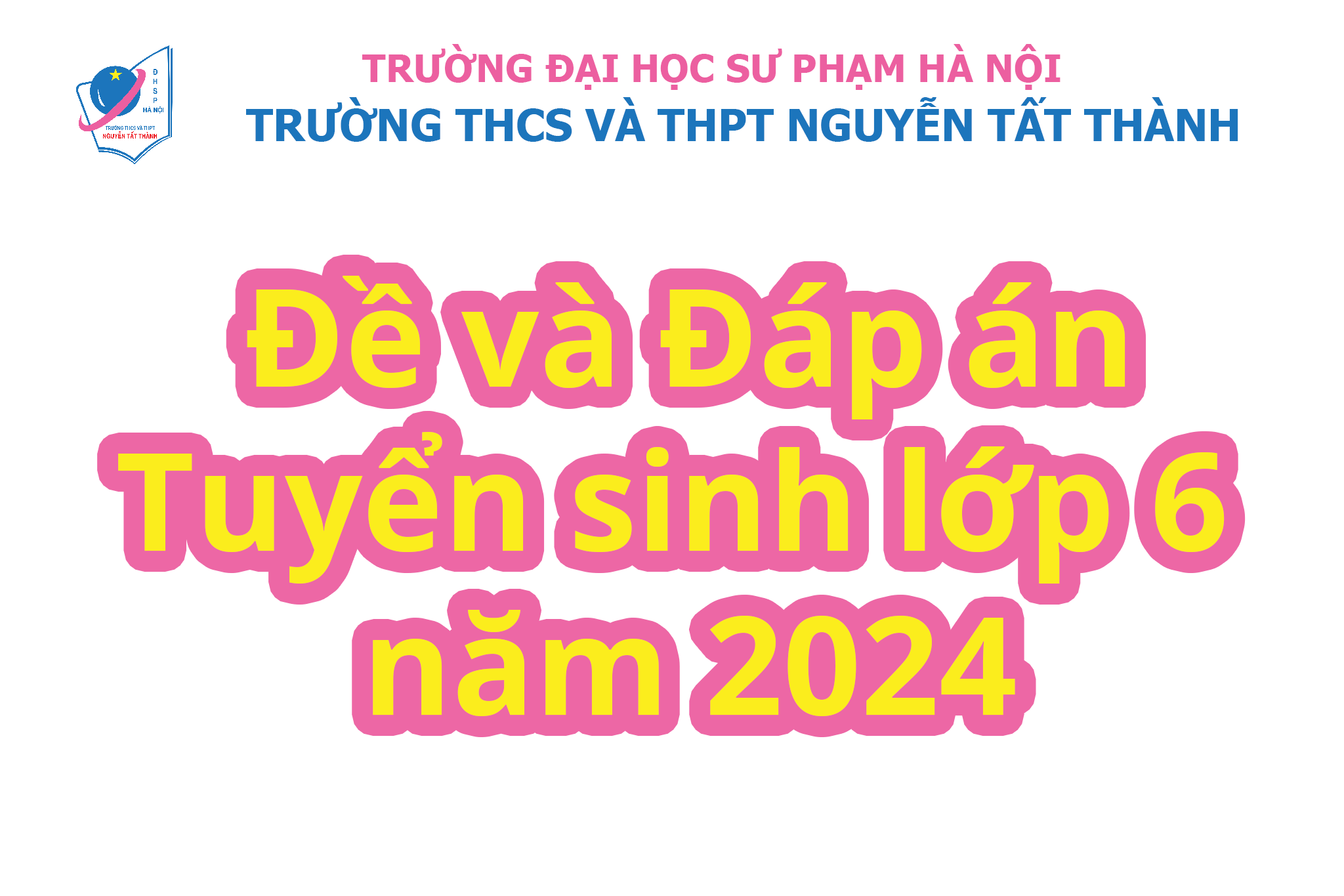 Đề và đáp án bài kiểm tra đánh giá năng lực, Link đăng nhập đăng ký 88win88 mới nhất vào lớp 6 Trường THCS&THPT Nguyễn Tất Thành năm 2024